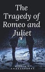 The Tragedy of Romeo and Juliet