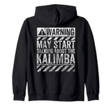 Funny Warning Sign May Start Talking About Kalimba Zip Hoodie