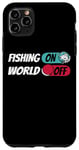 iPhone 11 Pro Max Fisherman Angling Angler Fishing On World Off Case