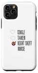 Coque pour iPhone 11 Pro single no taken no night shift Nurse yes