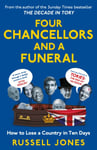 Four Chancellors and a Funeral  How to Lose a Country in Ten Days