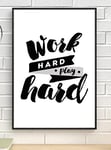 Handmade by Stukk Work Hard Play Hard Inspirational Positive Thoughts Poster Print Wall(A1 - (594 x 841mm))