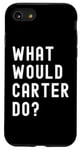 iPhone SE (2020) / 7 / 8 What Would Carter Do? Case