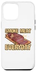iPhone 13 Pro Max SMOKE MEAT EVERYDAY barbecue party BBQ smoke meat grill Case
