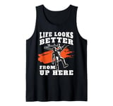 "Life Looks Better from Up Here" Tree Climber Climbing Tank Top