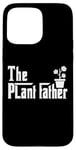 Coque pour iPhone 15 Pro Max The Plantfather - Plant Father Gardening Dad - Lawn Gardener