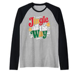 Jingle All The Way - Funny Festive Humor Design Raglan Baseball Tee