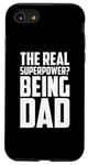 iPhone SE (2020) / 7 / 8 The Real Superpower? Being Dad, Cool Daddy Life Case