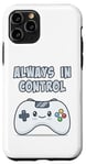 Coque pour iPhone 11 Pro Always In Control Kawaii Controller Lecteur de jeu vidéo