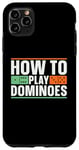 iPhone 11 Pro Max How To Play Dominoes Domino Game Lover Game Tile Dominoes Case