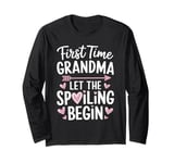 First Time Grandma Let the Spoiling Begin New 1st Time Long Sleeve T-Shirt