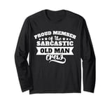 Sarcasm Old Man Crew Member Sarcastic Old Man Long Sleeve T-Shirt