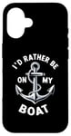 Coque pour iPhone 16 I Don't Need Therapy Boat Cruise Yacht