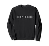 Keep Going Semicolon,KEEP GO;NG,Eco-Friendly,Mental Health Sweatshirt