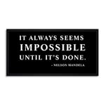 Wee Blue Coo Nelson Mandela Always Seems Impossible Quote Long Panel Framed Wall Art Print