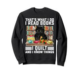 That What I Do I Read Books I Quilt Funny Cat Knitting Lover Sweatshirt