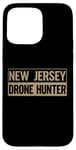 iPhone 15 Pro Max Funny UFO Drone Humor New Jersey Drone Hunter Drone Case