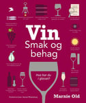 Vin - smak og behag : hva har du i glasset?