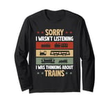 Model Railroad Conductor Wagon Train Thinking About Trains Long Sleeve T-Shirt