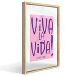 Image encadrée Vida la vida ! l.30 x H.40 cm