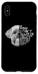 Coque pour iPhone XS Max If You Don't Believe They Have Souls Shih Tzu Portrait de chien