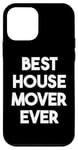 iPhone 12 mini Best House Mover Ever Case