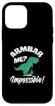 Coque pour iPhone 12 mini Armbar Me? Impossible! Dinosaure Amusant