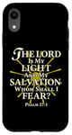 iPhone XR The Lord Is My Light and My Salvation; Whom Shall I Fear? Case