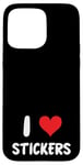 iPhone 15 Pro Max I Love Stickers - Heart - Art Artist Journal Journaling Case