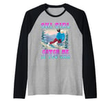 Skiing Kids SKIING GIRL CATCH ME IF YOU CAN Funny Raglan Baseball Tee