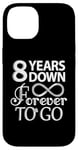 iPhone 14 8 Years Down Forever To Go - 8th Wedding Anniversary Day Case