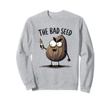 The Bad Seed Quote Funny Kids Boys Girls for Toddlers Sweatshirt