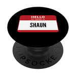 Shaun Name Tag, Hello My Name Is Shaun PopSockets Swappable PopGrip