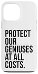 Coque pour iPhone 13 Pro Max Protect Our Geniuses Sign Protect the Genius Super Geniuses