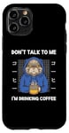 Coque pour iPhone 11 Pro Chat vintage Don't Talk To Me I'm Drinking Coffee Style rétro