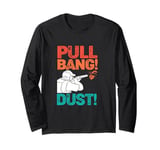 Retro Vintage Skeet Shooter Pull Bang Dust Skeet Shooting Long Sleeve T-Shirt