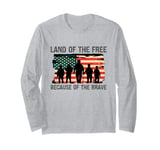 Land of the Free Because of the Brave Memorial Veterans Day Long Sleeve T-Shirt