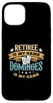 iPhone 15 Plus Retiree Is My Name Dominoes Is My Game Play Domino Dominoes Case