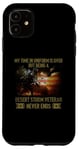 iPhone 11 VETERAN Being A Desert Storm Veteran Never Ends Case