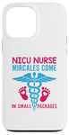 iPhone 13 Pro Max NICU Nurse Miracles Come In Small Packages Case