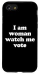 Coque pour iPhone SE (2020) / 7 / 8 I'm Woman Watch Me Vote