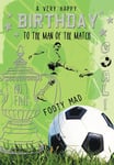 Football Mad Happy Birthday Greeting Card - Man Of The Match - 7 x 5 Inches