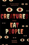 Creatures That Eat People  Why Wild Animals Might Eat You (Man Eater Survival Skills, Lion &amp; Tiger Attacks and Behavior, Interest in Wildlife)