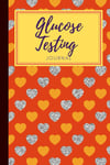 Glucose Testing Journal: Small paperback book for 2 full years of blood sugar r