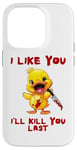 Coque pour iPhone 14 Pro Canard avec couteau – I Like You, I'll Kill You Last Funny