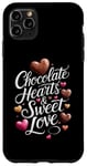 iPhone 11 Pro Max Chocolates HeartsSweet Love ValentinesDay ChocolateLover Case