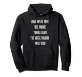 Don't Waste Your Time On Me You're Already The Voice Inside Pullover Hoodie