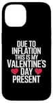 iPhone 14 Due to Inflation this is my Valentines Day Present - Funny Case