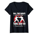 Womens Call This Karate & Your First Lesson Is Free Tang Soo Do V-Neck T-Shirt