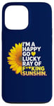 iPhone 13 Pro Max I'm A Happy Go Lucky Ray Of Fucking Sunshine Shirt Sunflower Case